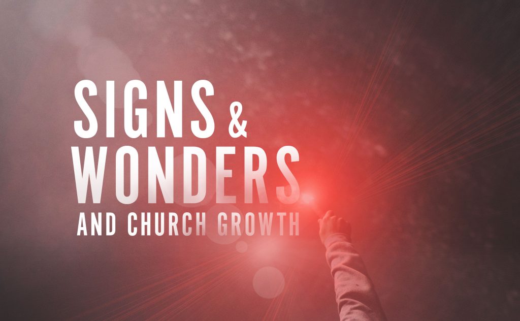 Signs & Wonders and Church Growth Conference