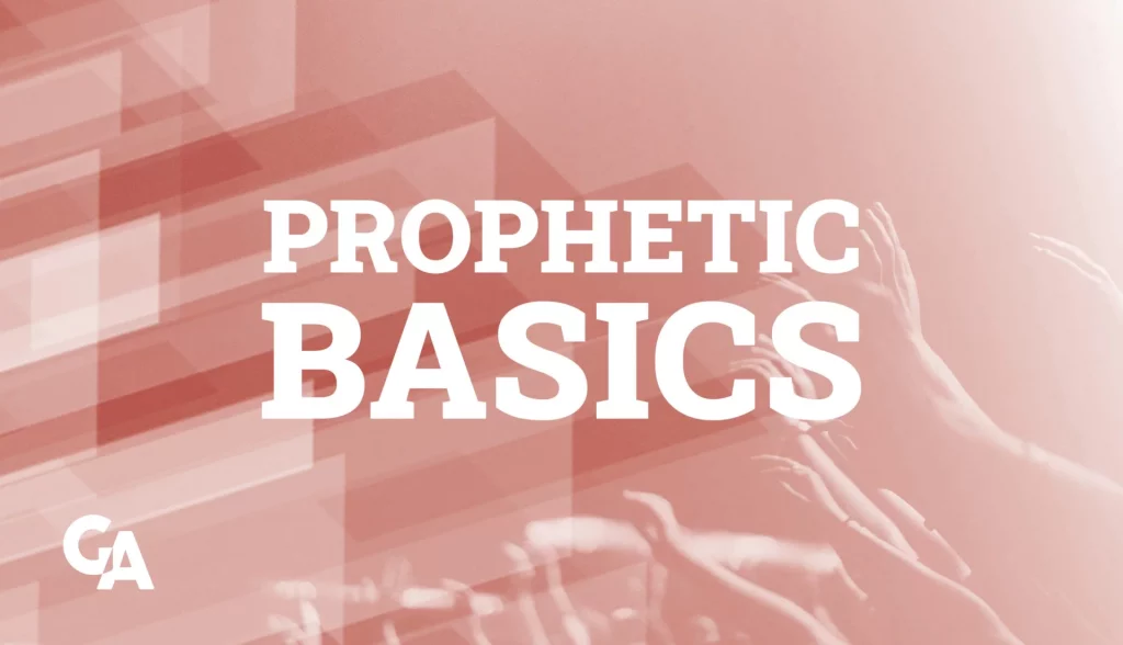 Global College of Ministry - Prophetic Basics
